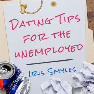 Dating Tips for the Unemployed