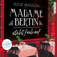 Madame Bertin steht früh auf: Ein Paris-Krimi (Abridged)