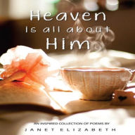 Heaven is all about Him