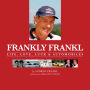 Frankly Frankl: Life, Love, Luck & Automobiles