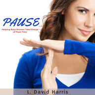 PAUSE: Helping Busy Women Take Charge of Their Time