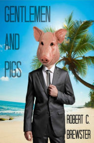 Gentlemen & Pigs