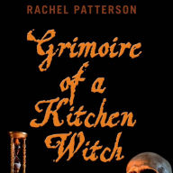 Grimoire of a Kitchen Witch