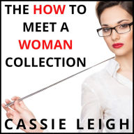 The How To Meet a Woman Collection