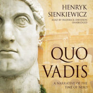 Quo Vadis: A Narrative of the Time of Nero