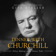 Dinner with Churchill: Policy Making at the Dinner Table