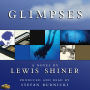 Glimpses: A Novel