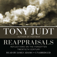 Reappraisals: Reflections on the Forgotten Twentieth Century