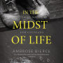 In the Midst of Life: Tales of Soldiers and Civilians