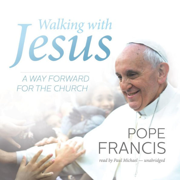 Walking with Jesus: A Way Forward for the Church