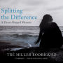 Splitting the Difference: A Heart-Shaped Memoir