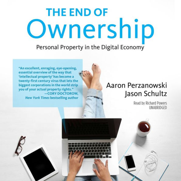 The End of Ownership: Personal Property in the Digital Economy