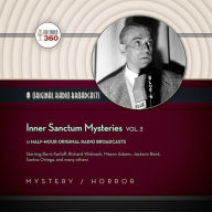Inner Sanctum Mysteries, Vol. 3: The Classic Radio Collection