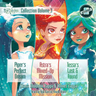 Star Darlings Collection: Volume 3: Piper's Perfect Dream; Astra's Mixed-Up Mission; Tessa's Lost and Found