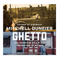 Ghetto: The Invention of a Place, the History of an Idea