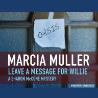 Leave a Message for Willie: A Sharon McCone Mystery, Book 5