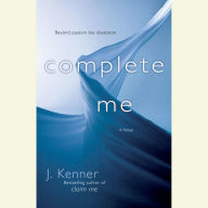 Complete Me: A Novel