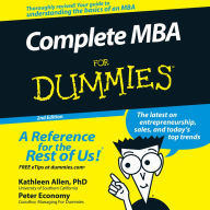 Complete MBA For Dummies: The Latest on Entrepreneurship, Sales, and Today's Top Trends [2nd Edition]