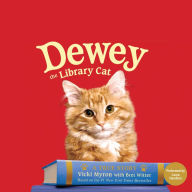 Dewey the Library Cat: A True Story