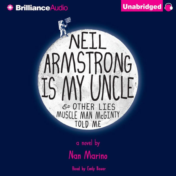 Neil Armstrong Is My Uncle & Other Lies Muscle Man McGinty Told Me