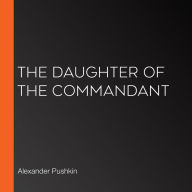 The Daughter of the Commandant