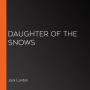 Daughter of the Snows