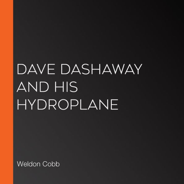 Dave Dashaway and His Hydroplane