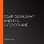 Dave Dashaway and His Hydroplane