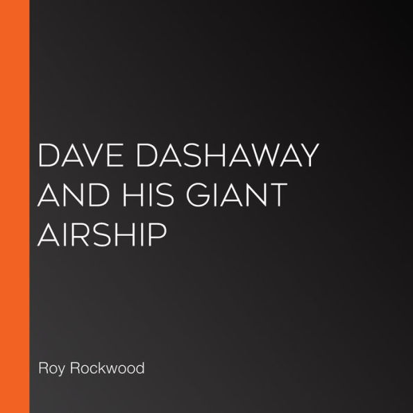 Dave Dashaway and His Giant Airship