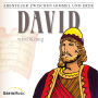 11: David wird König: Abenteuer zwischen Himmel und Erde (Abridged)