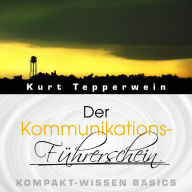 Der Kommunikations-Führerschein - Kompakt-Wissen Basics