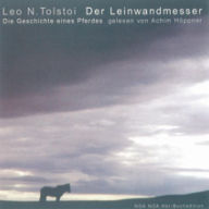 Der Leinwandmesser: Die Geschichte eines Pferdes (Abridged)