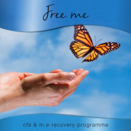 FREE M.E: CFS & M.E, Recovery Programme