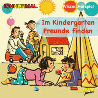 Im Kindergarten Freunde finden (Ungekürzt)