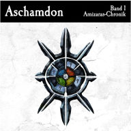 Aschamdon: Band 1 der Amizaras-Chronik (Abridged)