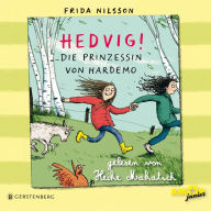 Hedvig! - Die Prinzessin von Hardemo (Ungekürzt)