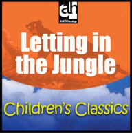 Letting in the Jungle: A Story from the Jungle Books