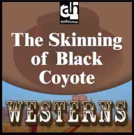 The Skinning of Black Coyote
