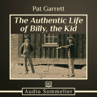 The Authentic Life of Billy, the Kid