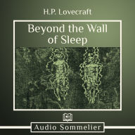 Beyond the Wall of Sleep