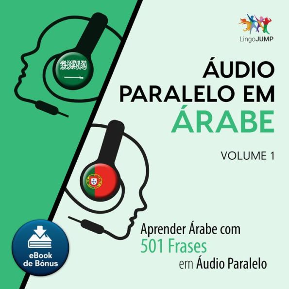 udio Paralelo em rabe: Aprender rabe com 501 Frases em udio Paralelo - Volume 1