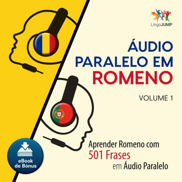 udio Paralelo em Romeno: Aprender Romeno com 501 Frases em udio Paralelo - Volume 1
