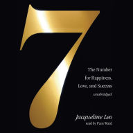 Seven: The Number for Happiness, Love, and Success