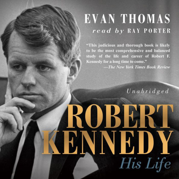 Robert Kennedy: His Life