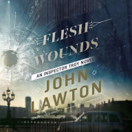 Flesh Wounds: An Inspector Troy Novel