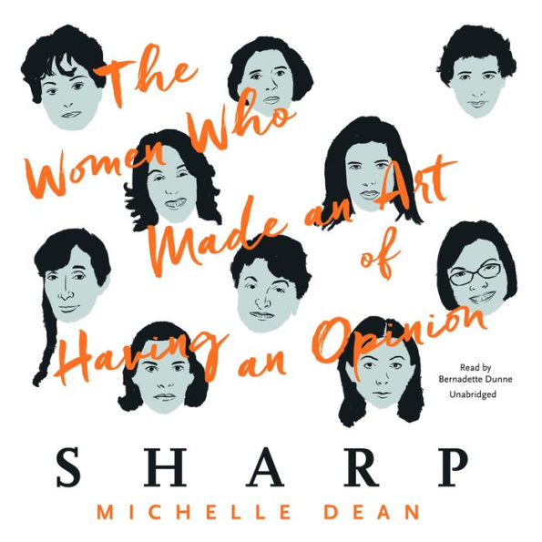 Sharp: The Women Who Made an Art of Having an Opinion