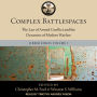 Complex Battlespaces: The Law of Armed Conflict and the Dynamics of Modern Warfare