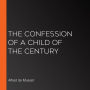 The Confession of a Child of the Century