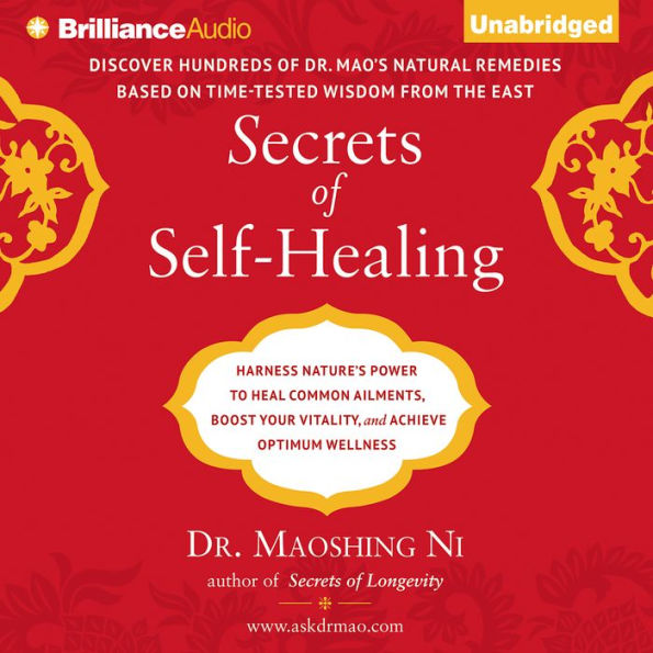 Secrets of Self-Healing: Harness Nature's Power to Heal Common Ailments, Boost Your Vitality, and Achieve Optimum Wellness