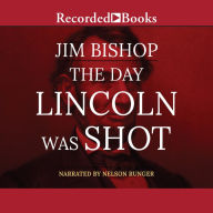 The Day Lincoln Was Shot